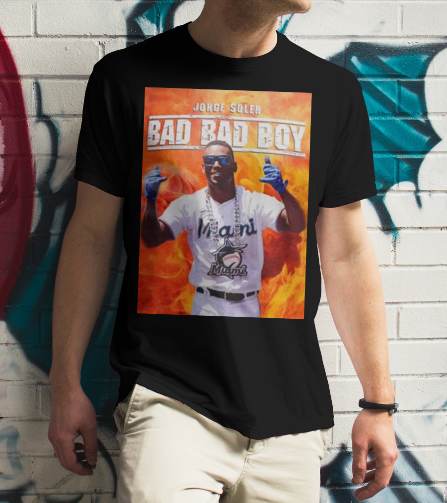Jorge Soler Bad Bad Boy Miami Marlins Fire Background T-Shirt