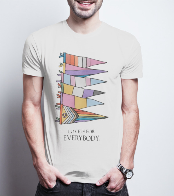 Love Is For Everybody Pride Flags T-Shirt