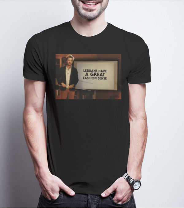 Lesbians Have A Great Fashion Sense Presentation Slide T-Shirt