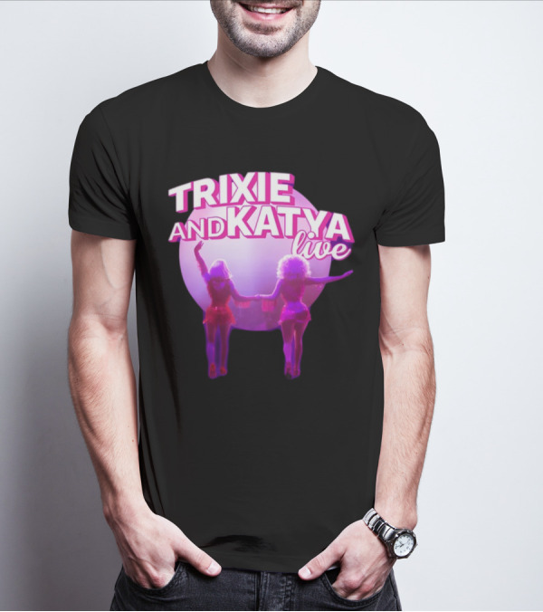Trixie And Katya Live Performance Final Show Photo T-Shirt