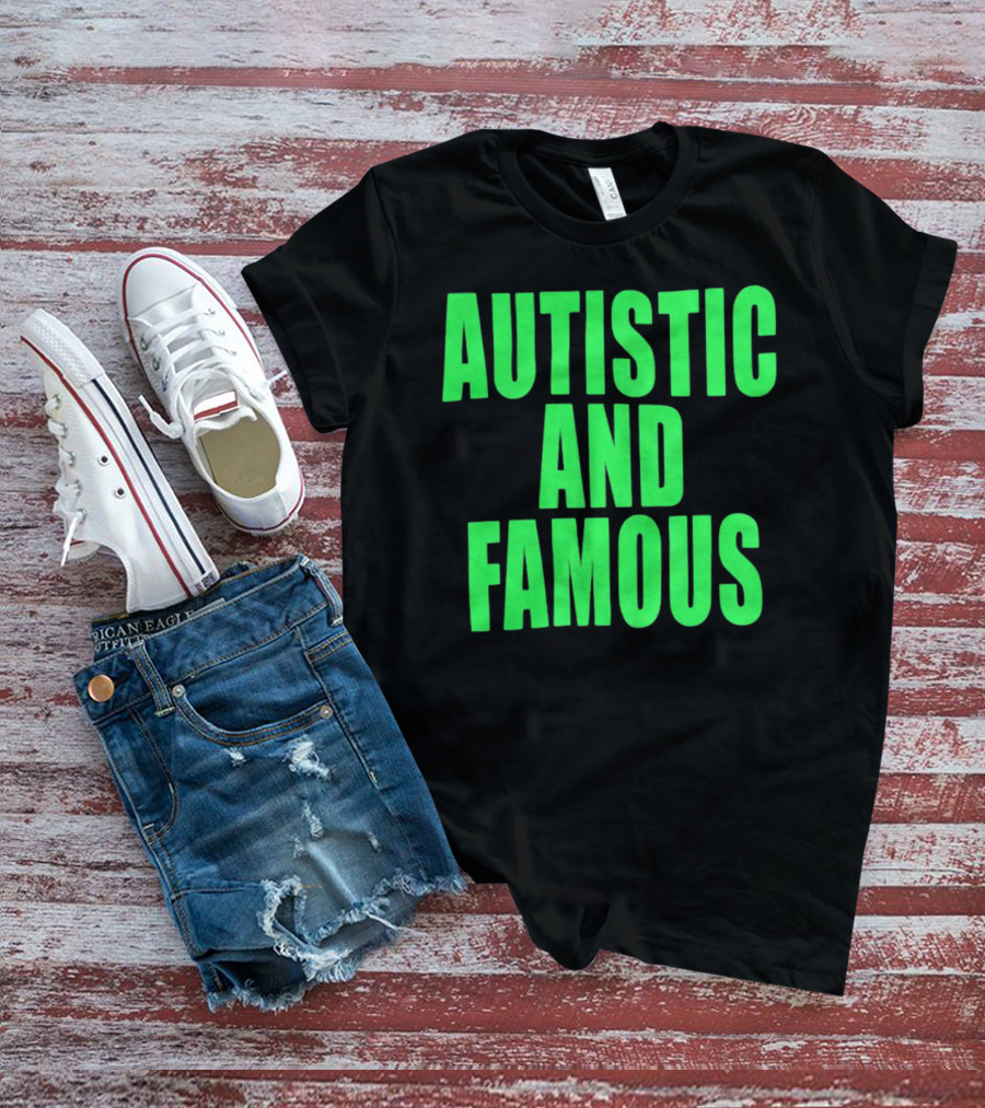 Neopunkxhazheart Autistic And Famous Glow-In-The-Dark Text T-Shirt