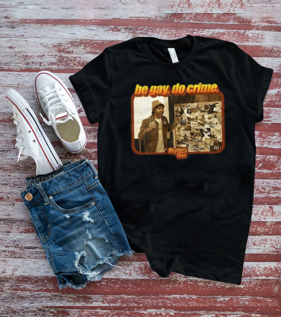 Be Gay Do Crime Mystery Files Board Investigation T-Shirt