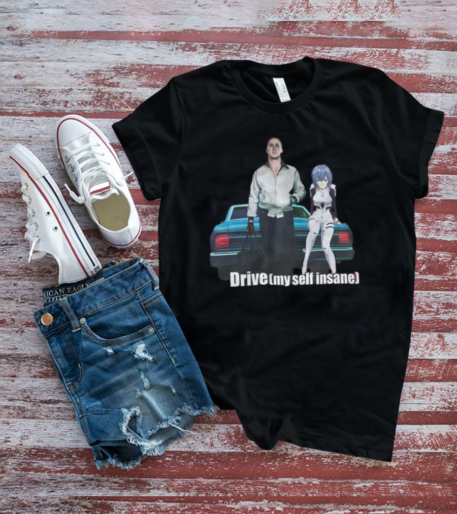 Mr. Goofy Ahh Drive Myself Insane With Anime Character And Cool Car T-Shirt