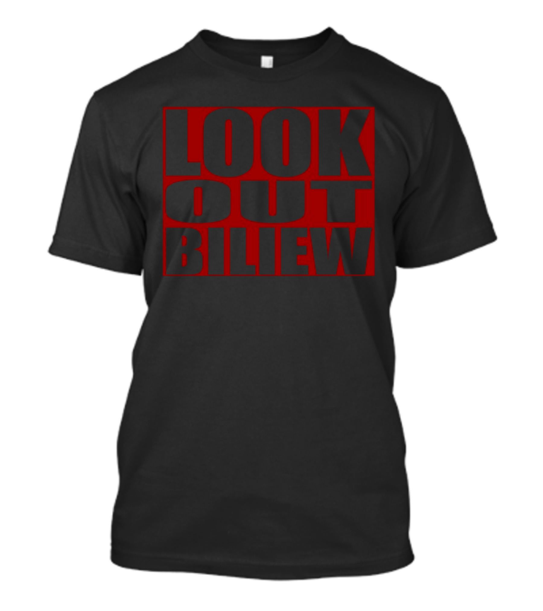 Look Out Biliew T-Shirt