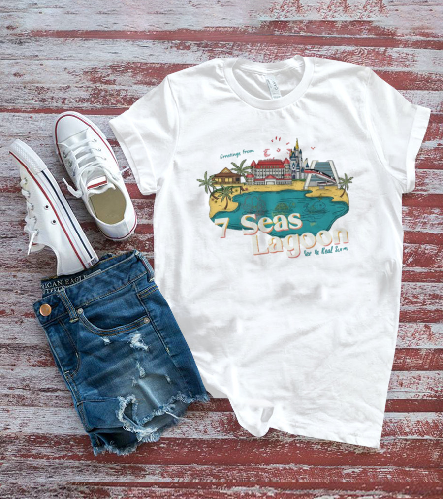 Greetings From 7 Seas Lagoon See Ya Real Soon With Iconic Resort And Castle T-Shirt