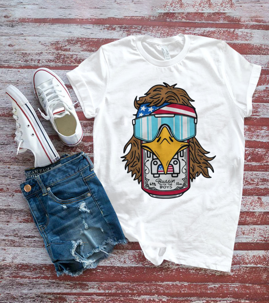 Bussin' With The Boys Eagle 6.1% 12oz USA Flag Shades T-Shirt
