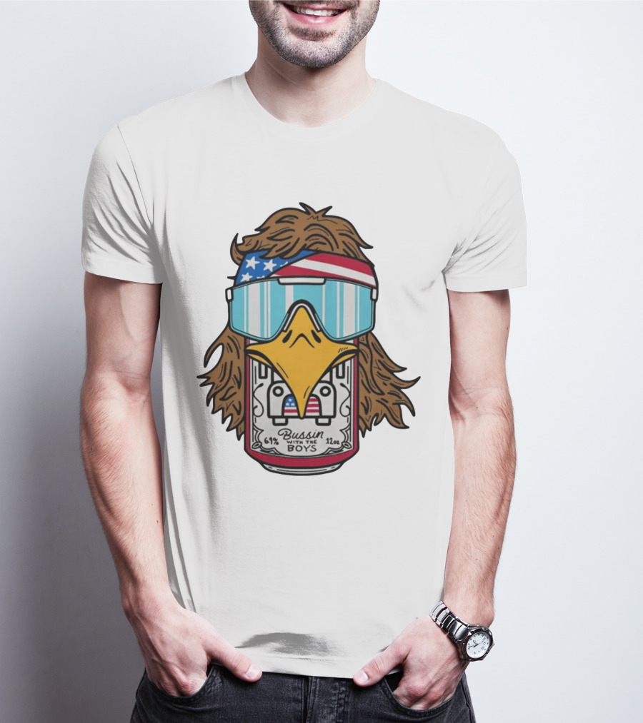 Bussin' With The Boys Eagle 6.1% 12oz USA Flag Shades T-Shirt