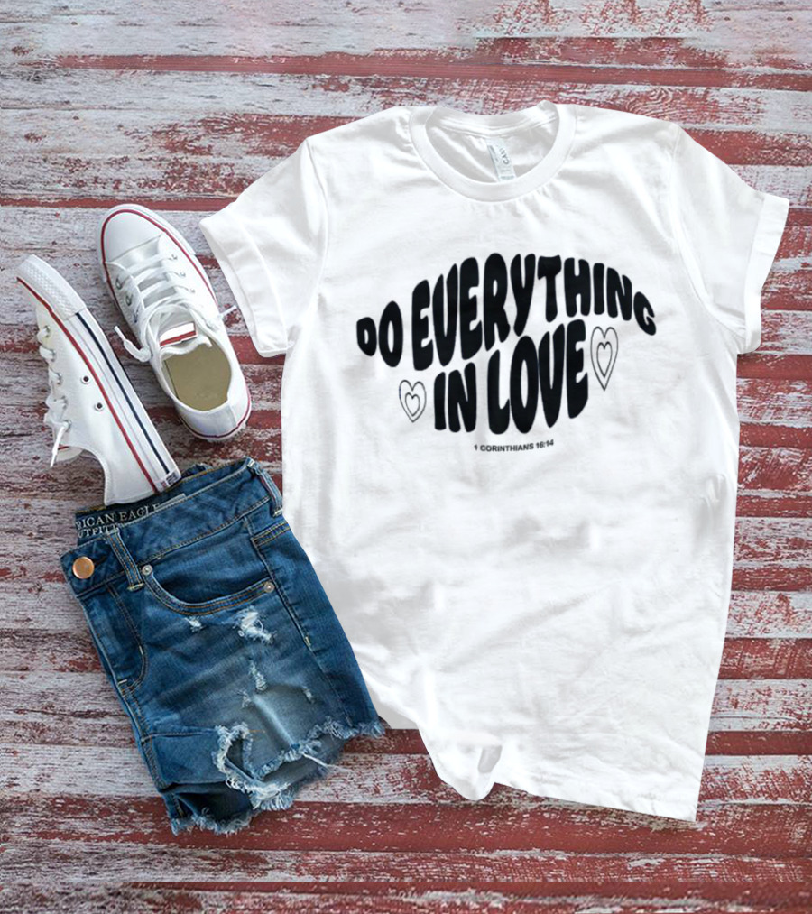 The Cordles Merch Do Everything In Love 1 Corinthians 16:14 Natural Heather T-Shirt