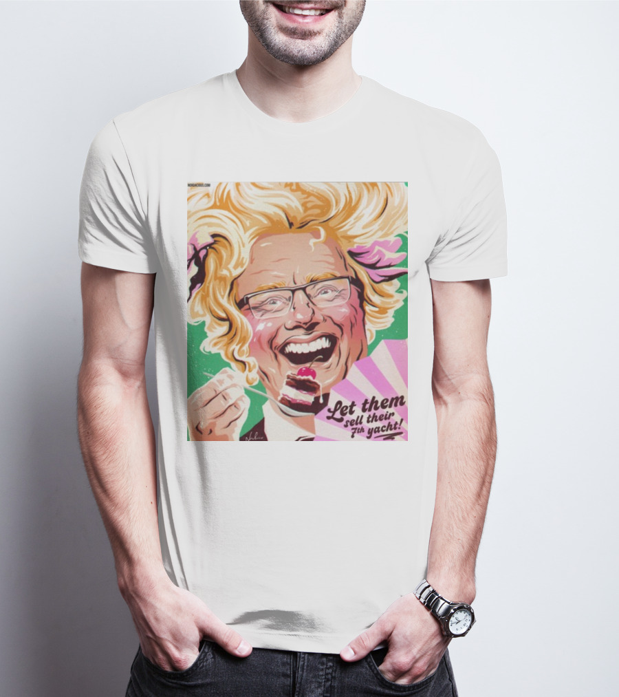 Philip Lowe Let Them Sell Their 7Th Yacht Cake T-Shirt