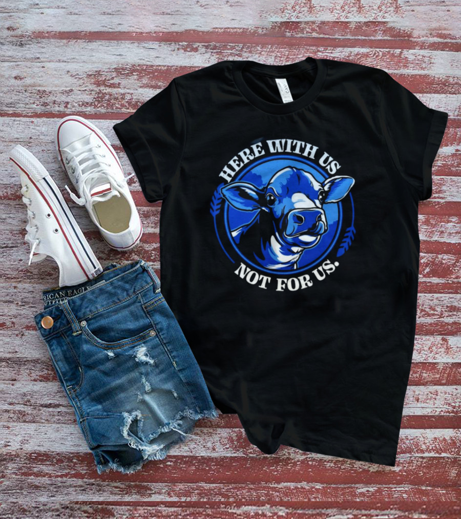 Compassionco Here With Us Not For Us Blue Cow T-Shirt