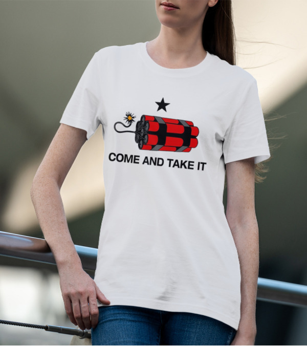 Come And Take It Dynamite Star T-Shirt