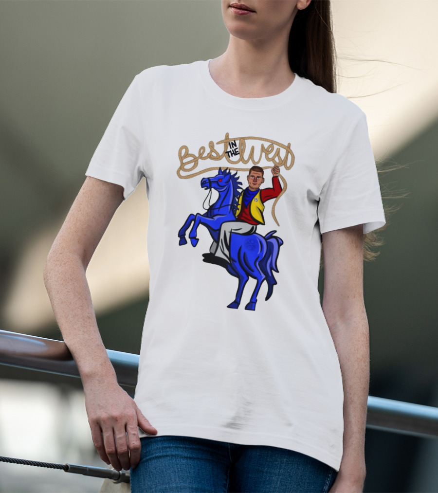 Nikola Jokic In The Best West Riding Blue Horse 15 T-Shirt