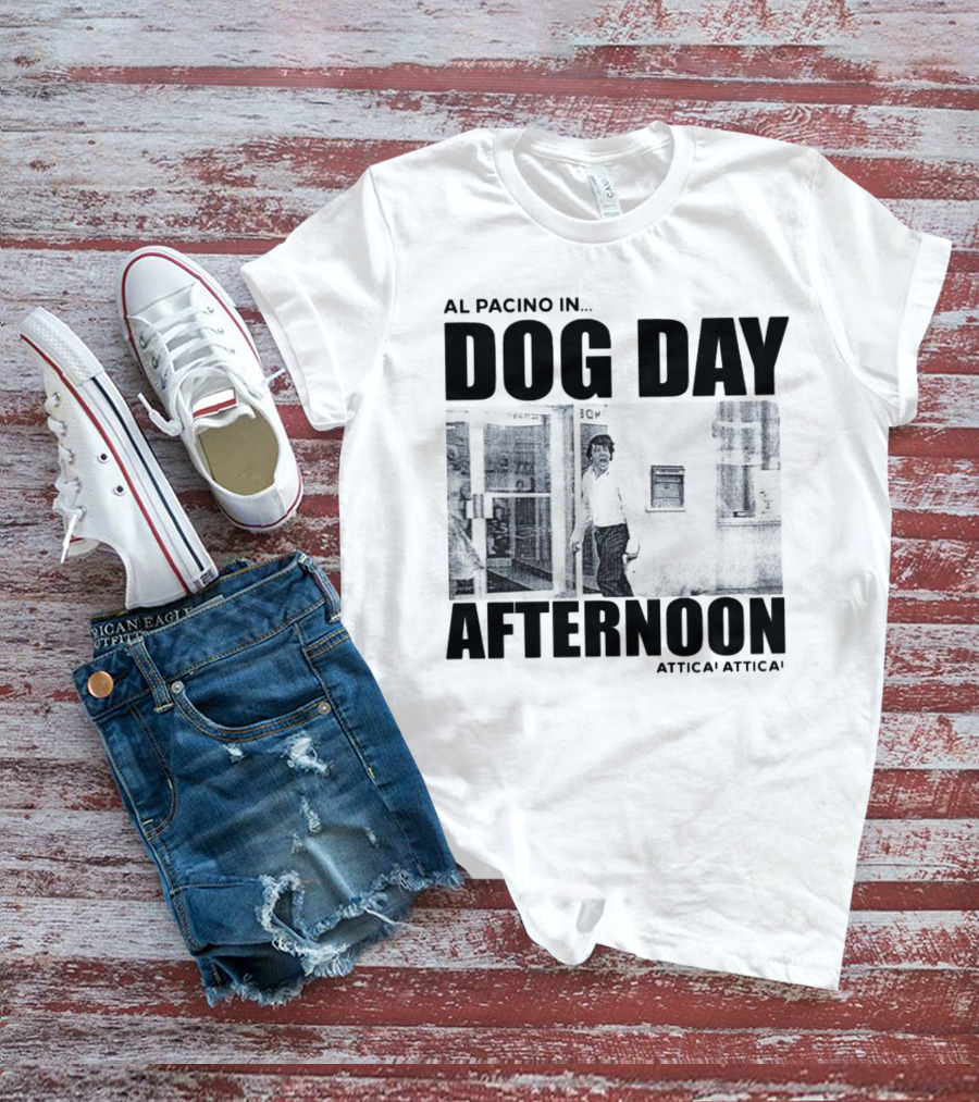 Al Pacino In Dog Day Afternoon Attica Scene T-Shirt