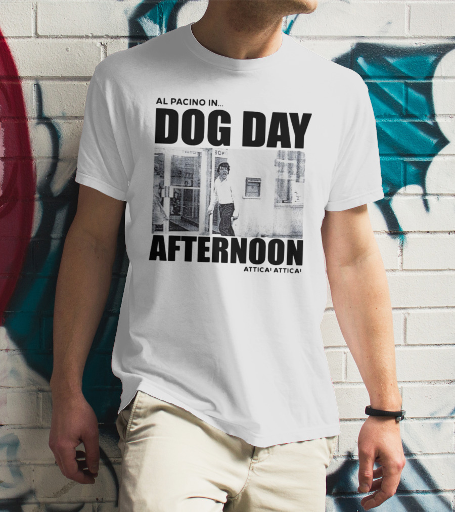 Al Pacino In Dog Day Afternoon Attica Scene T-Shirt