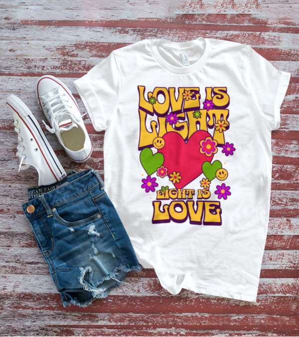 Love Is Light Light Is Love Colorful Heart Flowers Smiley Faces T-Shirt