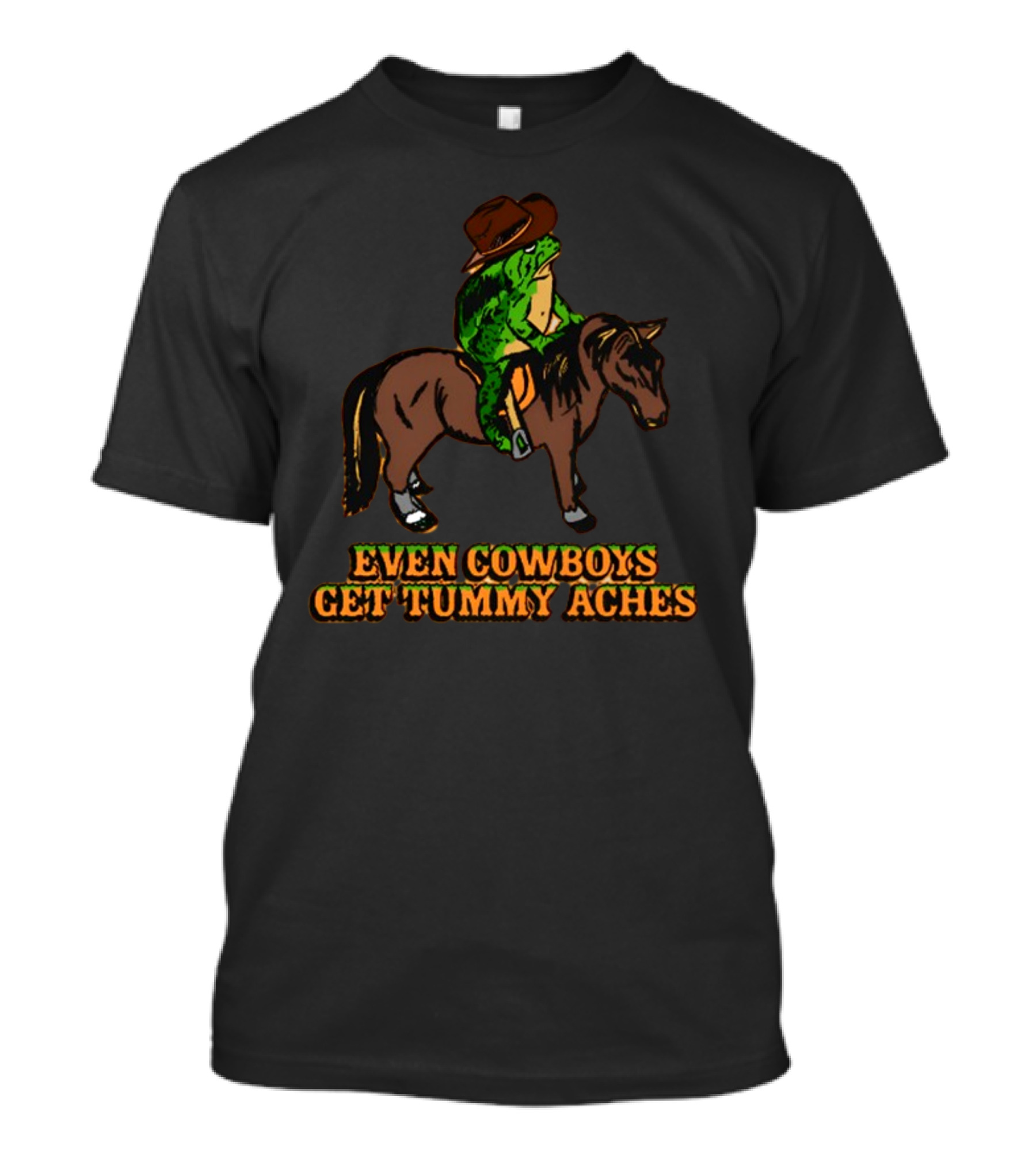 Shitheadsteve Even Cowboys Get Tummy Aches Cowboy On Horse T-Shirt