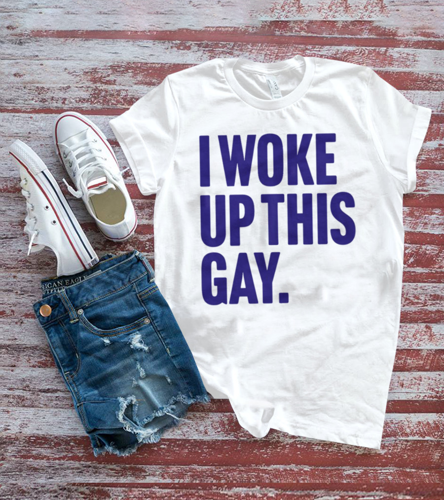 I Woke Up This Gay Bullzerk T-Shirt