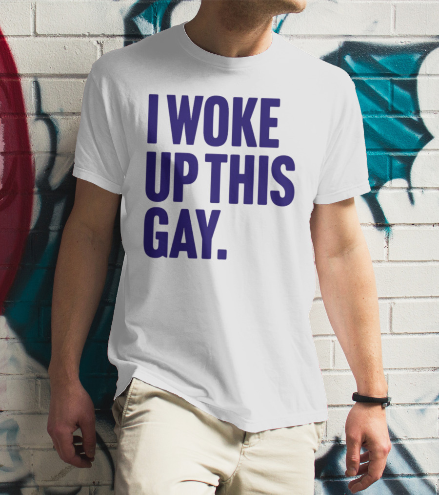 I Woke Up This Gay Bullzerk T-Shirt