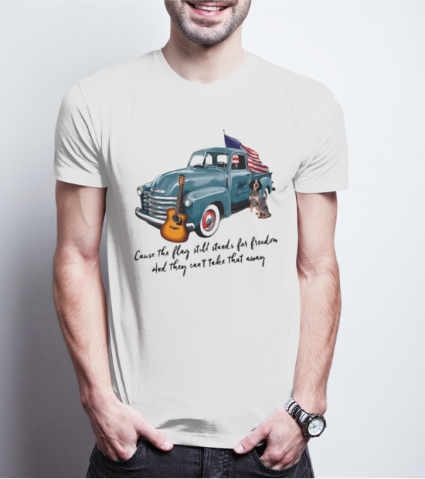 Cause The Flag Still Stands For Freedom And They Can't Take That Away Vintage Truck Guitar Dog Patriotism T-Shirt