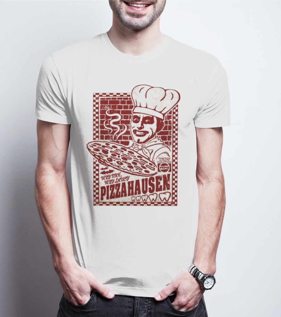 Very Nice Very Saucy Pizza Hausen Hot And Fresh With Pepsi Chef T-Shirt