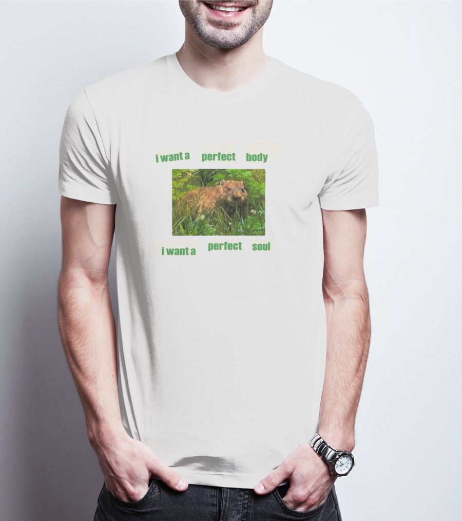 I Want A Perfect Body Perfect Soul Groundhog Baby T-Shirt