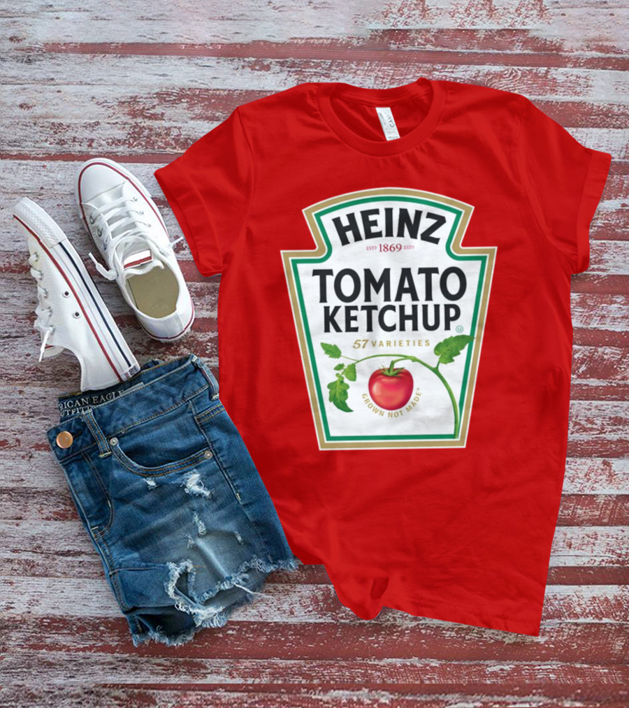 Heinz Tomato Ketchup 57 Varieties Grown Not Made Est 1869 T-Shirt