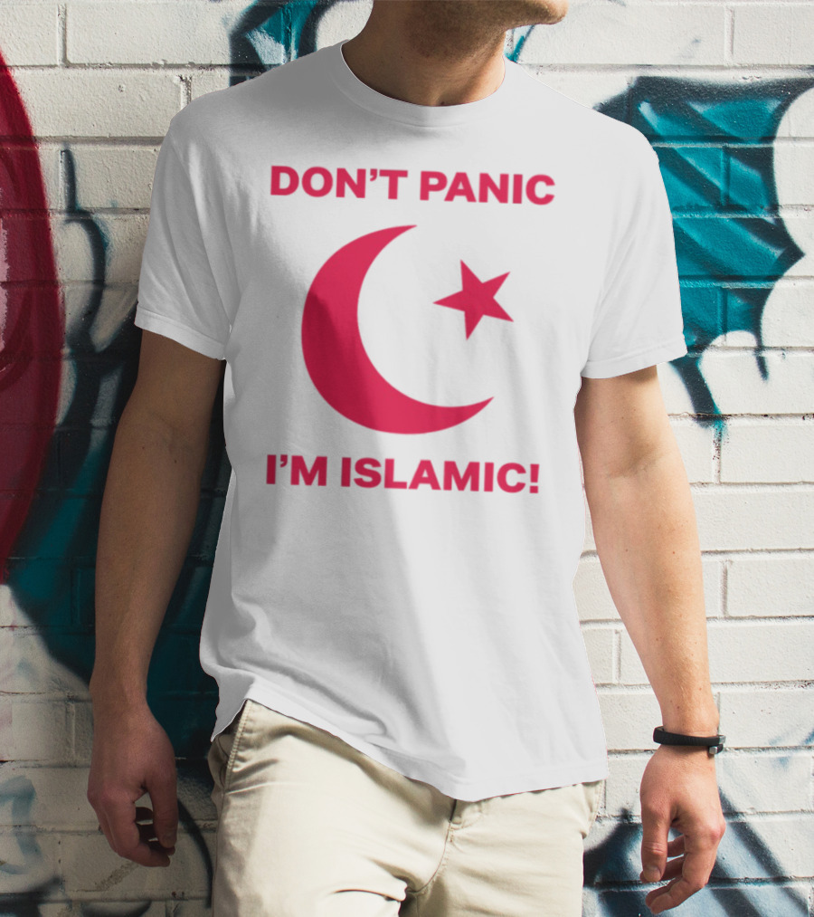 DON'T PANIC I'M ISLAMIC Crescent Star T-Shirt