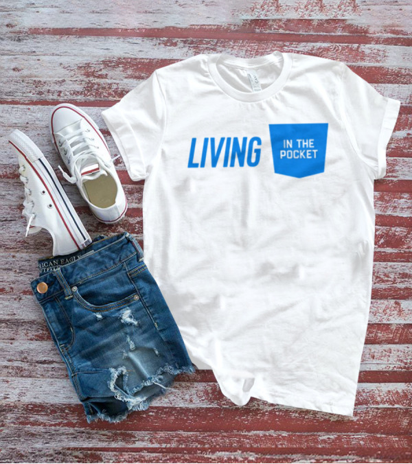 Living In The Pocket Blue Text And Iconic Pocket Symbol T-Shirt