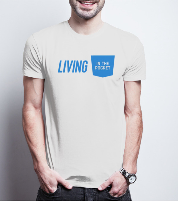 Living In The Pocket Blue Text And Iconic Pocket Symbol T-Shirt
