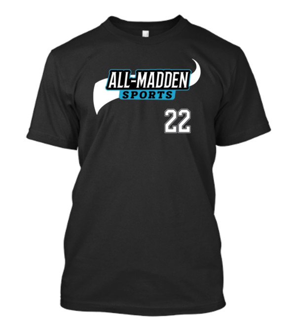 All Madden Sports 22 Gaming Fan Gear T-Shirt