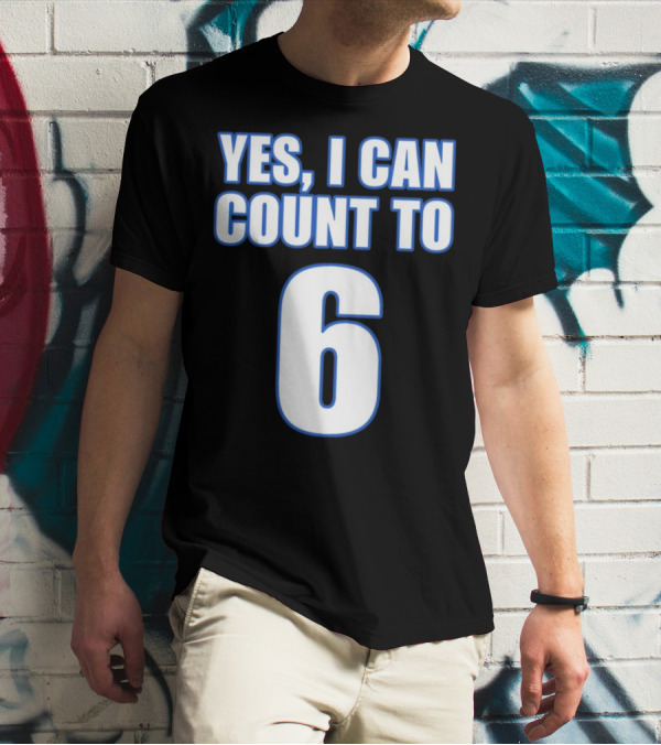 Yes I Can Count To 6 Number Six T-Shirt