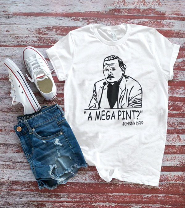 A Mega Pint Johnny Depp Courtroom Meme T-Shirt