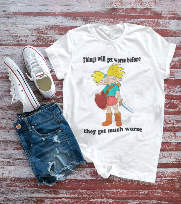 Justinsshirtstore Hey Arnold Warrior Things Will Get Worse Before They Get Much Worse T-Shirt