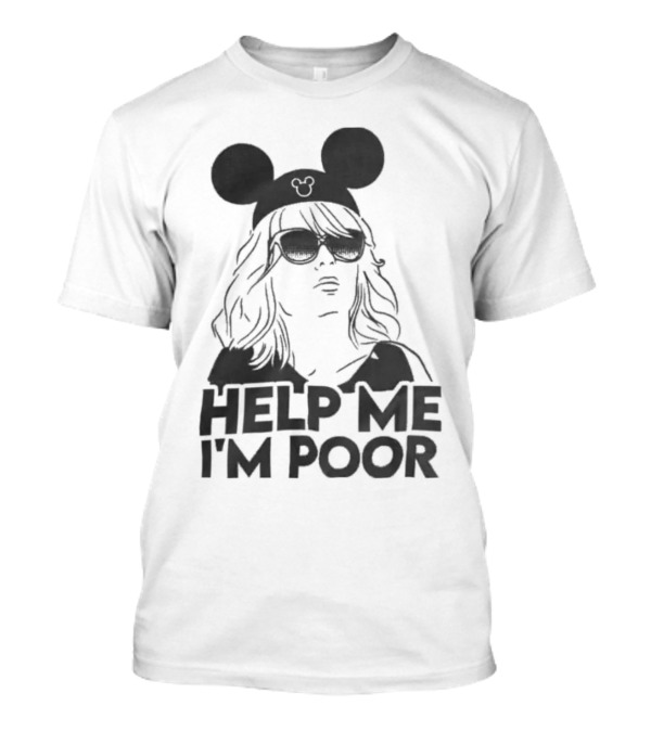 Annie Walker Mickey Mouse Help Me I'm Poor T-Shirt