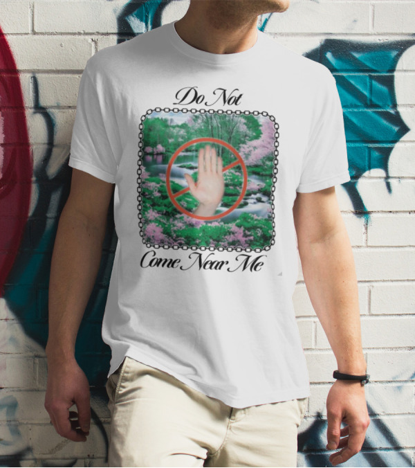 Do Not Come Near Me Hand Gesture Nature Scene T-Shirt