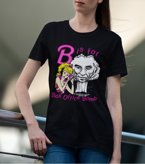 B Is For Box Office Bomb T-Shirt