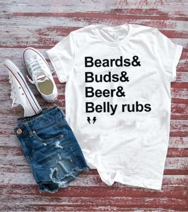 Beards Buds Beer Belly Rubs Thunderbolts T-Shirt