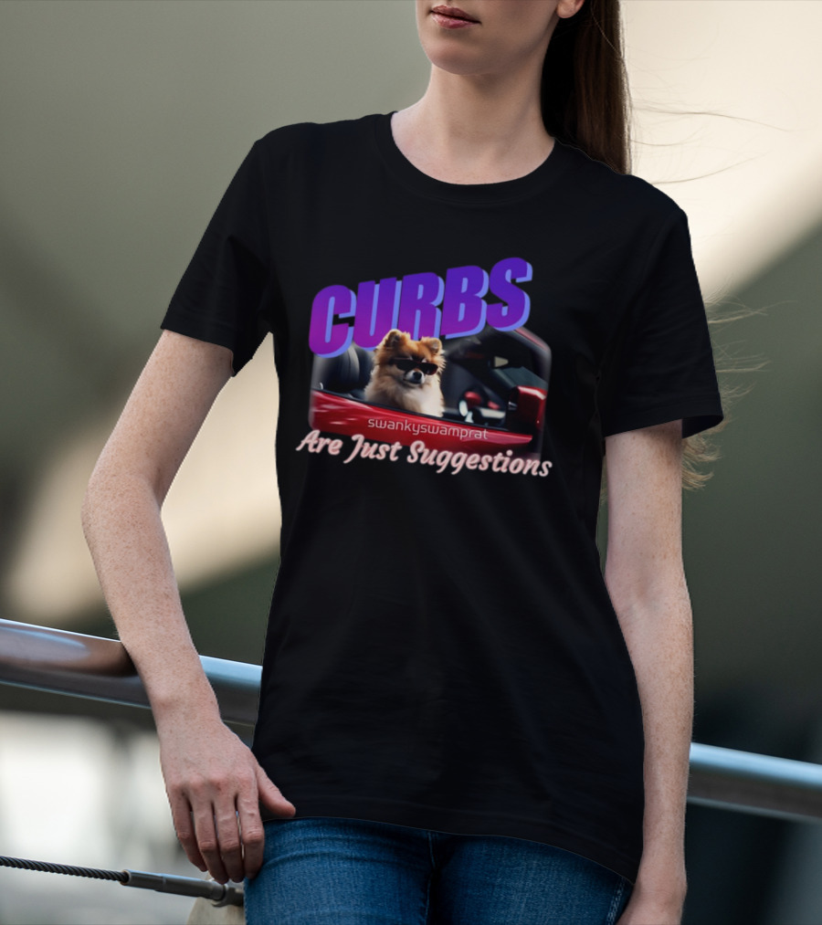 Curbs Are Just Suggestions SwankySwamprat Dog In Car T-Shirt