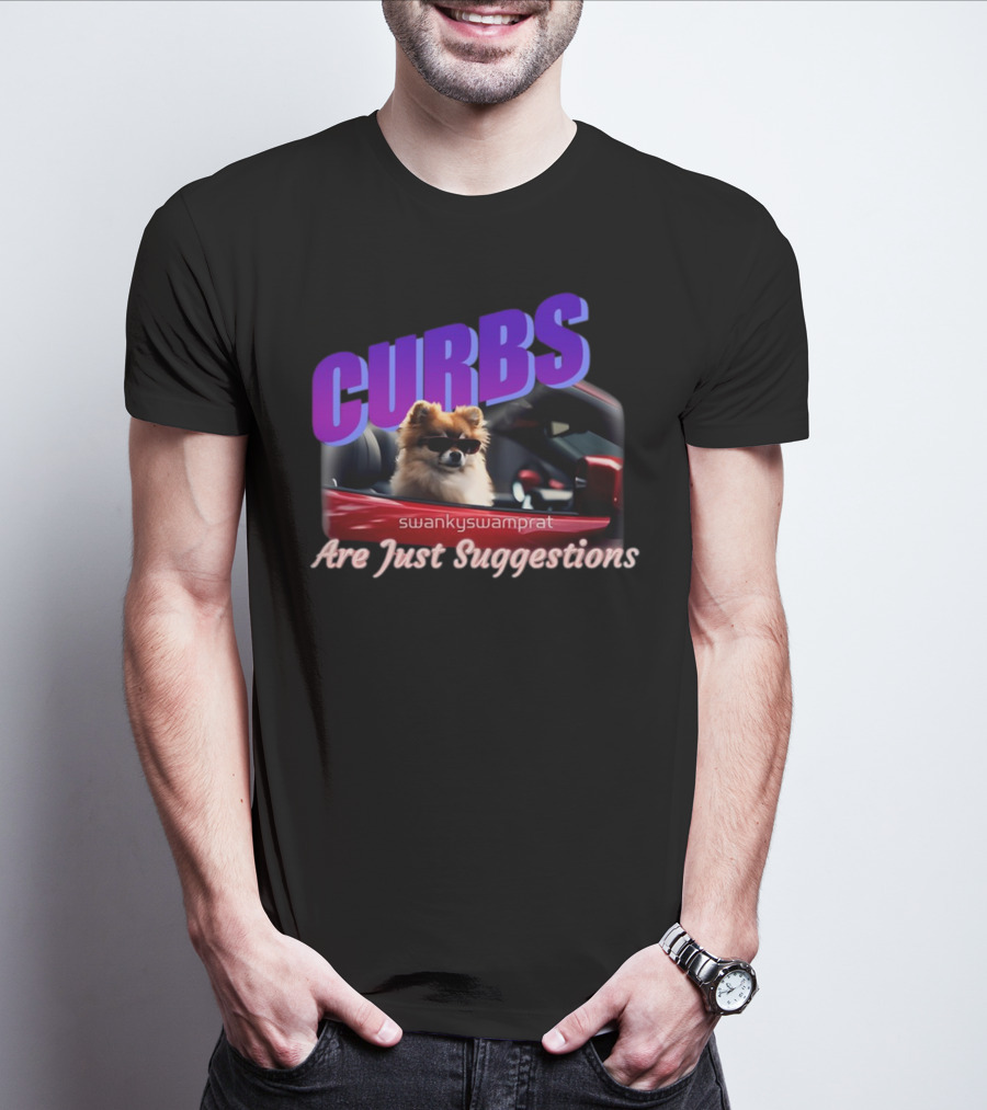 Curbs Are Just Suggestions SwankySwamprat Dog In Car T-Shirt