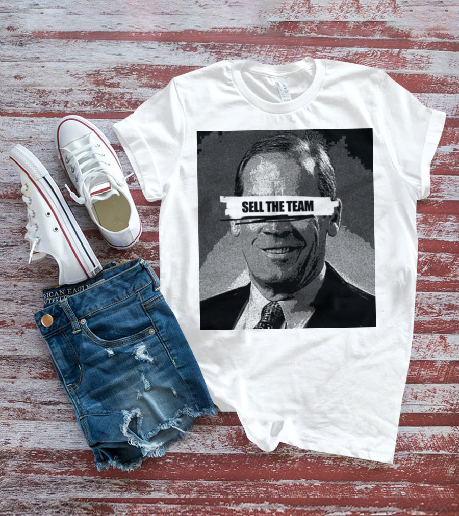Dick Monfort Sell The Team Protest Image T-Shirt