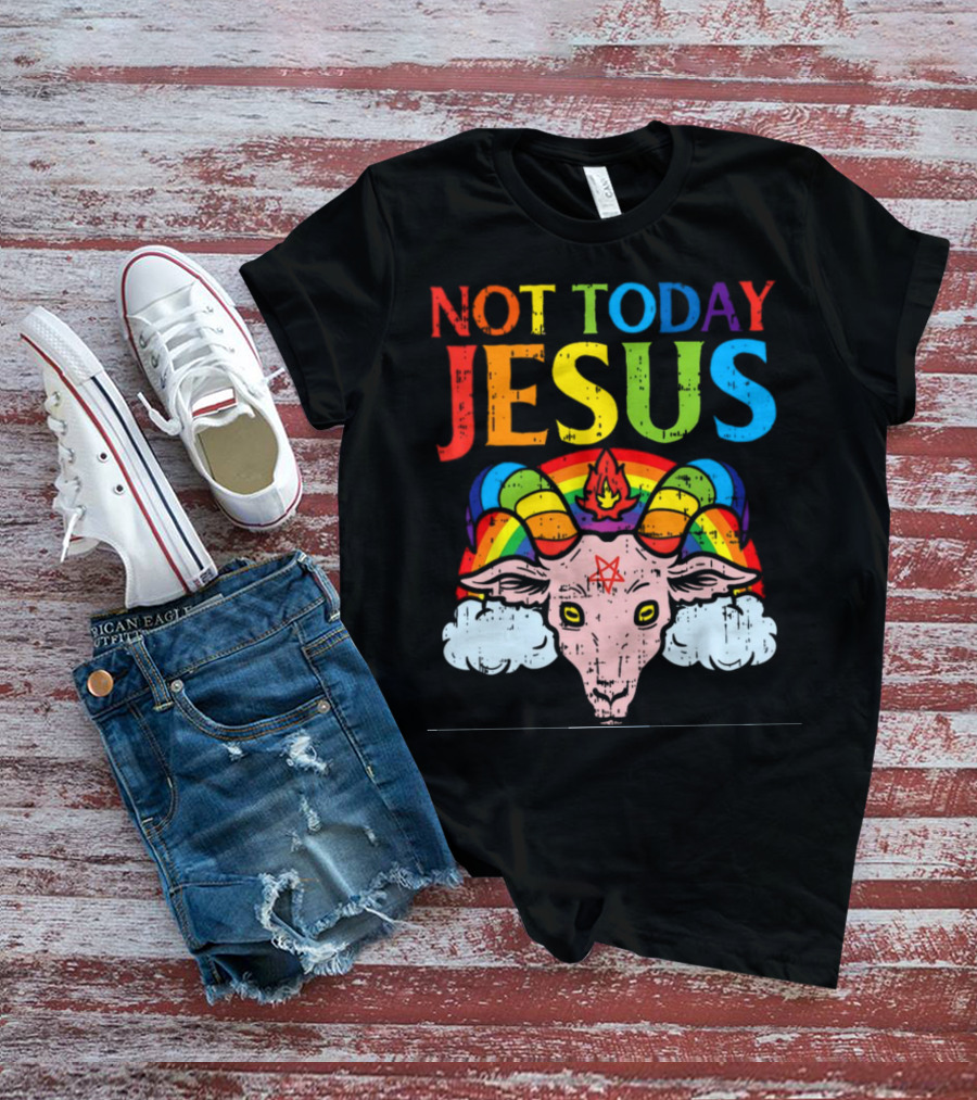 Not Today Jesus Satanic Goat Rainbow Satanism T-Shirt