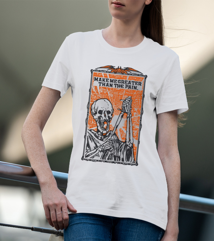 Make Me Greater Than The Pain Skeleton With Sword On Orange Background T-Shirt