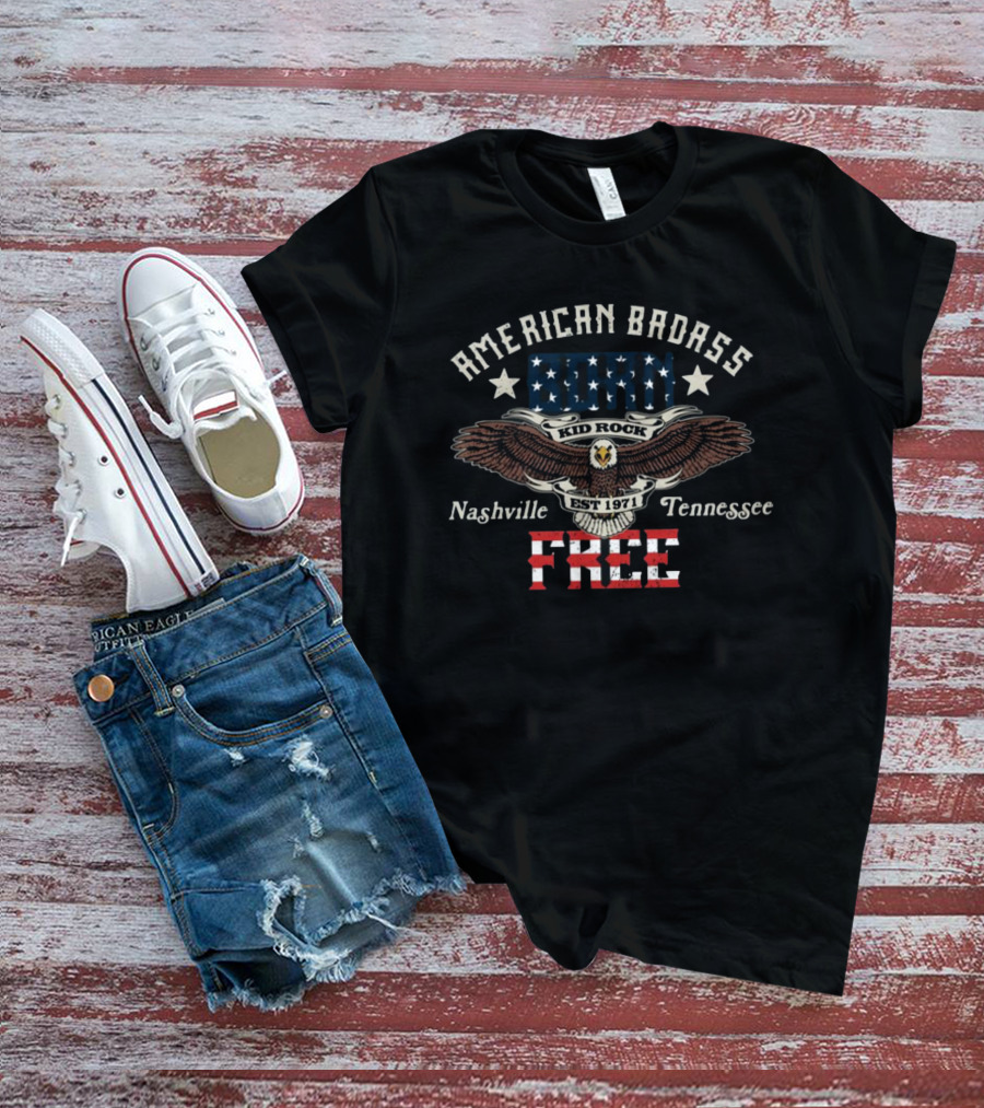 American Badass Kid Rock Nashville Tennessee Free Est 1971 T-Shirt