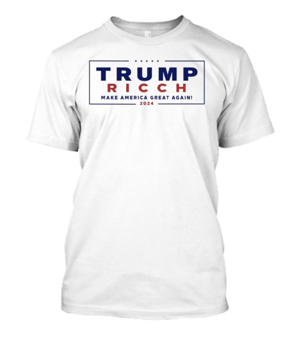 Trump Ricch Make America Great Again T-Shirt