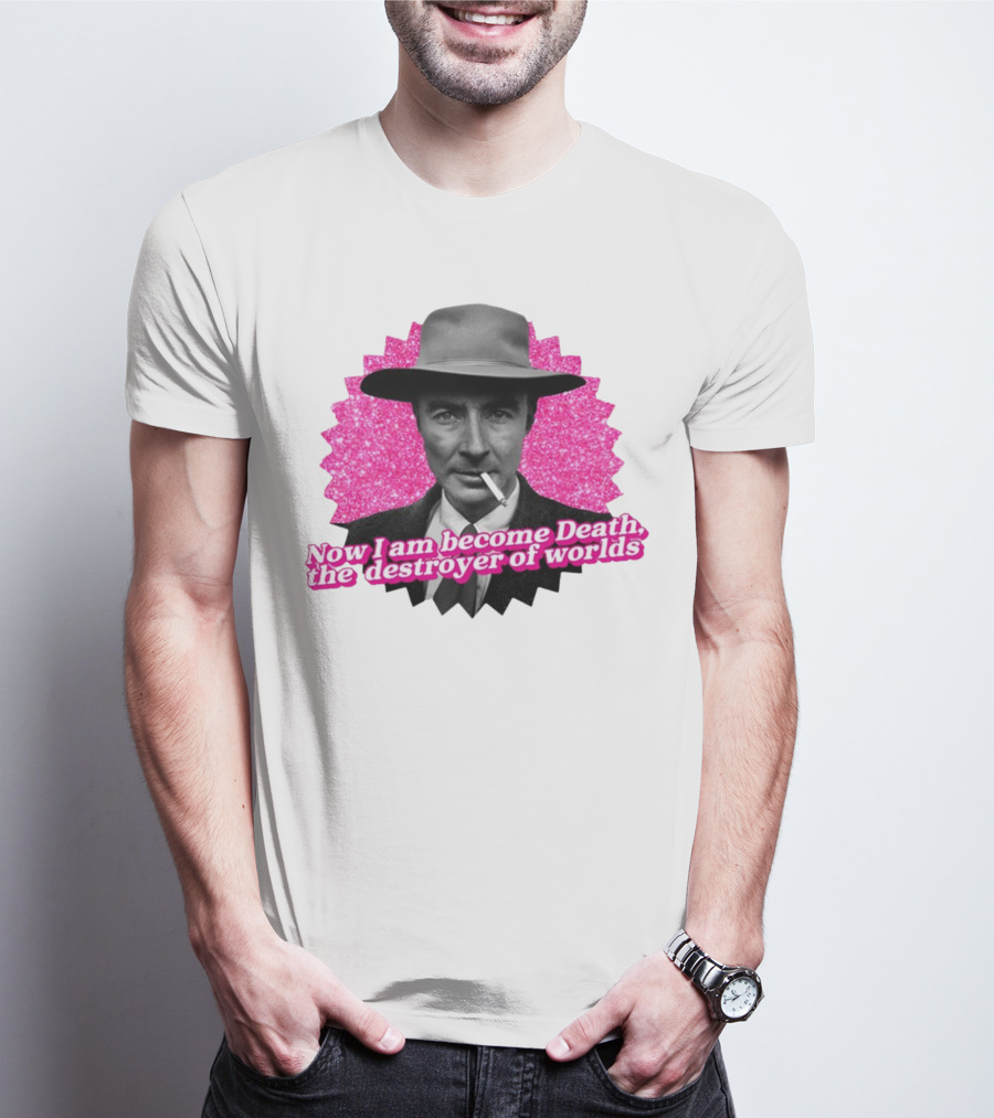 Gotfunny Now I Am Become Death The Destroyer Of Worlds Pink Background T-Shirt
