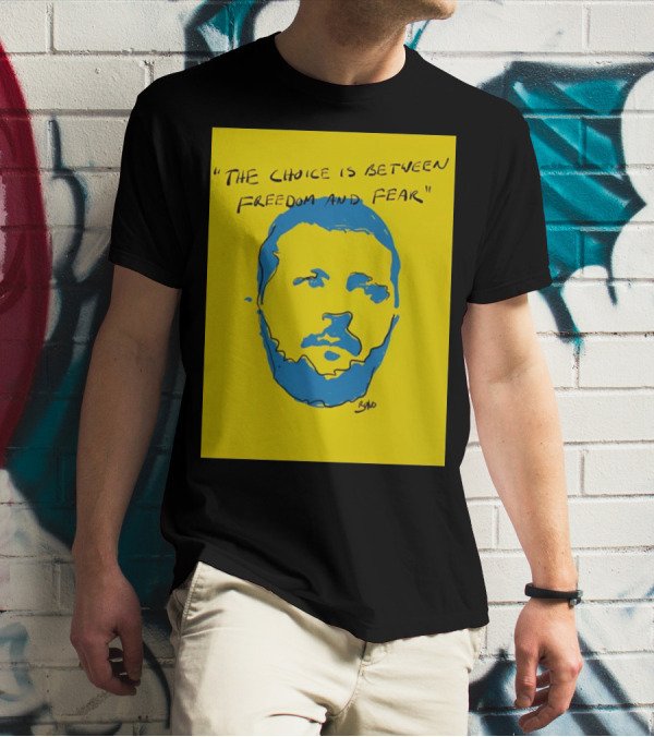 The Choice Is Between Freedom And Fear Blue Portrait Yellow Background T-Shirt
