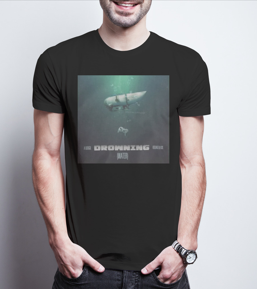 A Boogie Kodak Black Drowning Water Oceangate Submarine T-Shirt