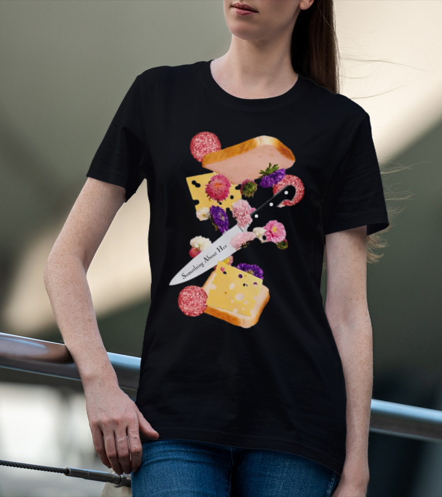 Katie Maloney Something About Her Sandwich Knife Flowers Cheese T-Shirt