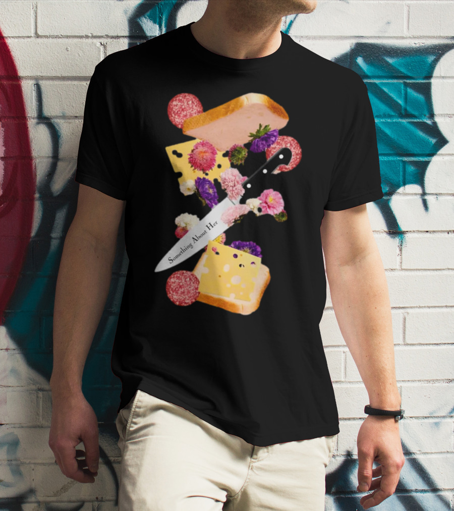 Katie Maloney Something About Her Sandwich Knife Flowers Cheese T-Shirt