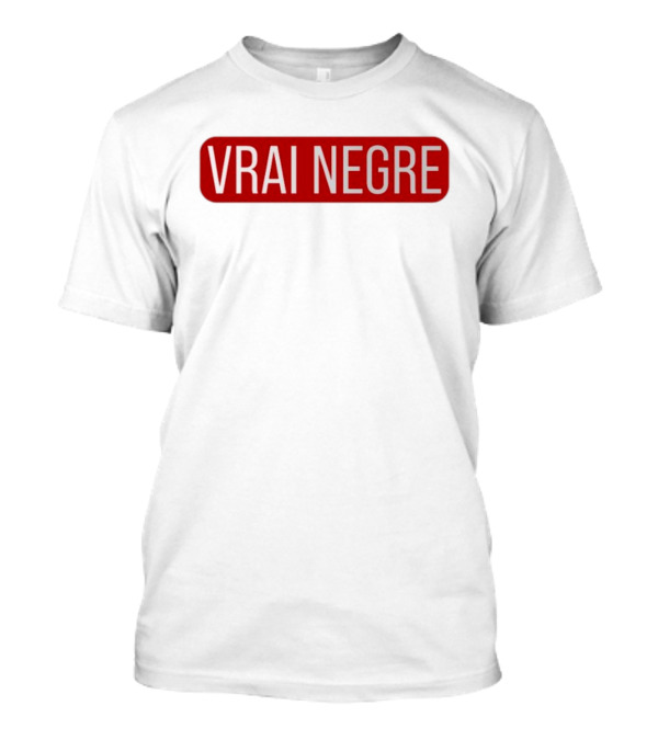 Vrai Negre New T-Shirt